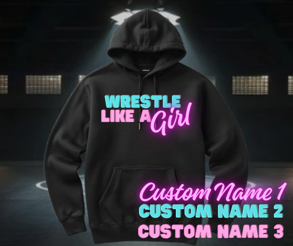 Wrestle Like a Girl Hoodie