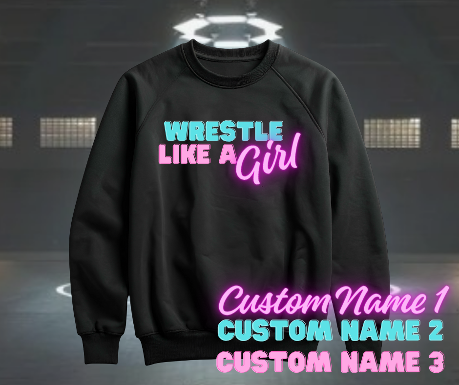 Wrestle Like a Girl Crewneck