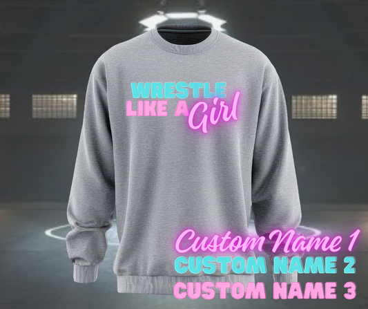 Wrestle Like a Girl Crewneck
