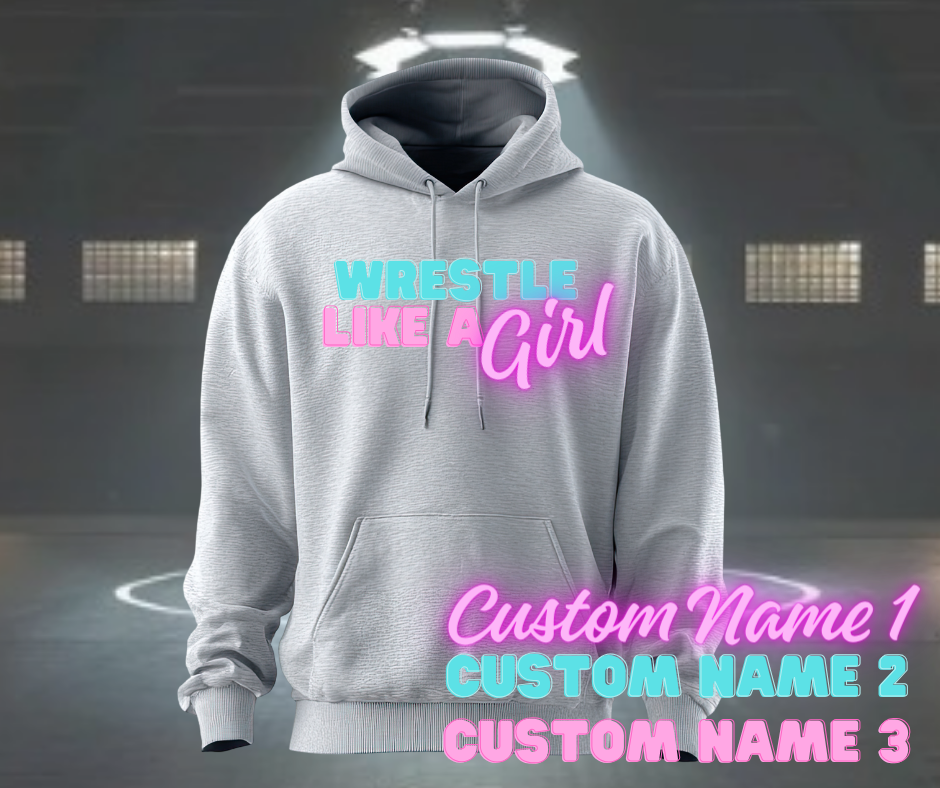 Wrestle Like a Girl Hoodie